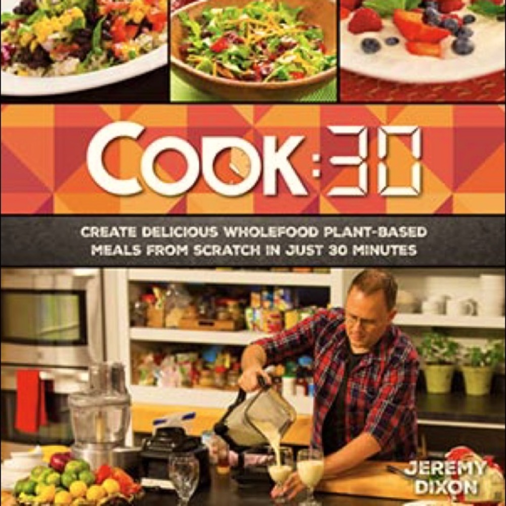 Cook:30 meals from scratch in 30 min - whole food plant-based cookbook brand new